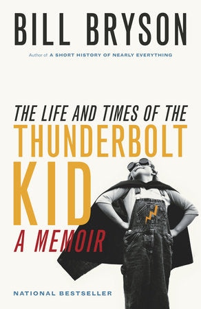 The Life and Times of the Thunderbolt Kid Paperback by Bill Bryson