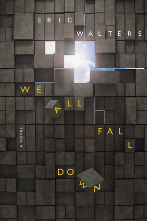 We All Fall Down Paperback by Eric Walters