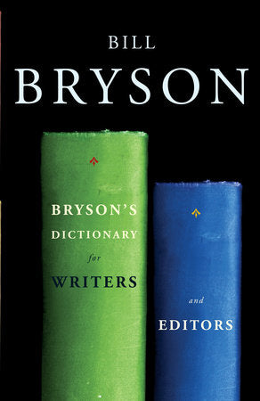 Bryson's Dictionary for Writers and Editors Paperback by Bill Bryson