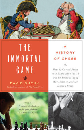 The Immortal Game Paperback by David Shenk