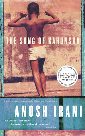 The Song of Kahunsha Paperback by Anosh Irani