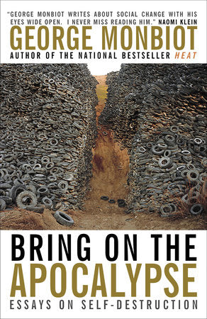 Bring on the Apocalypse Paperback by George Monbiot