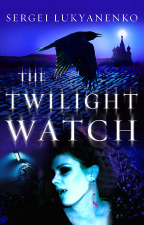 The Twilight Watch Paperback by Sergei Lukyanenko