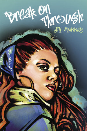 Break On Through Paperback by Jill Murray
