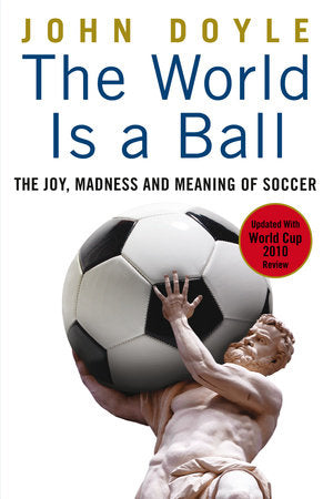 The World is a Ball Paperback by John Doyle