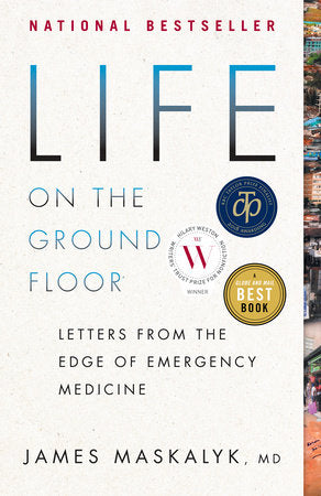 Life on the Ground Floor Paperback by Dr. James Maskalyk