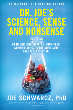 Dr. Joe's Science, Sense and Nonsense Paperback by Dr. Joe Schwarcz