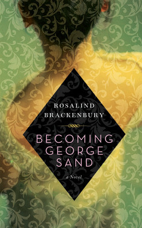 Becoming George Sand Paperback by Rosalind Brackenbury