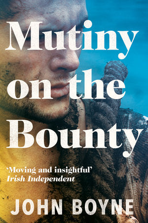 Mutiny on the Bounty Paperback by John Boyne
