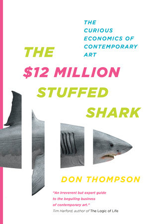 The $12 Million Stuffed Shark Paperback by Don Thompson