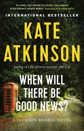 When Will There Be Good News Paperback by Kate Atkinson