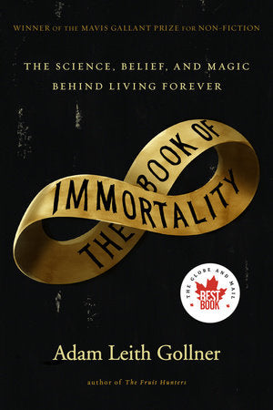 The Book of Immortality Paperback by Adam Leith Gollner
