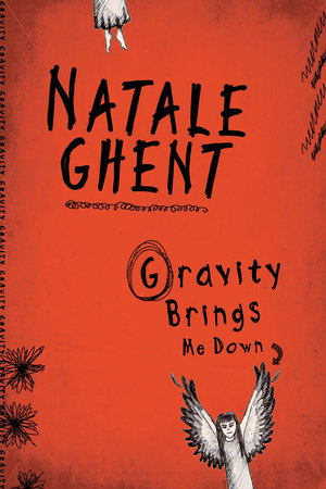 Gravity Brings Me Down Paperback by Natale Ghent