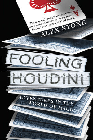 Fooling Houdini Paperback by Alex Stone