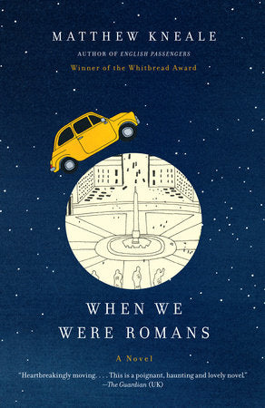 When We Were Romans Paperback by Matthew Kneale