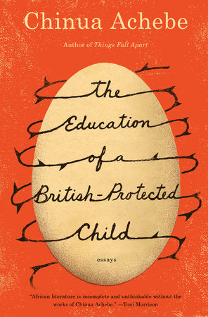 The Education of a British-Protected Child Paperback by Chinua Achebe