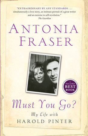 Must You Go? Paperback by Antonia Fraser