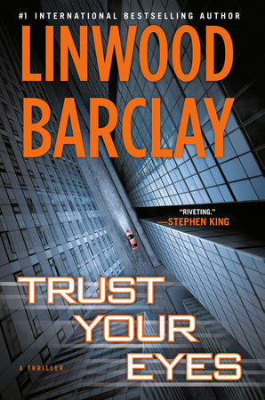 Trust Your Eyes Paperback by Linwood Barclay