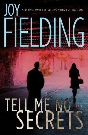 Tell Me No Secrets Paperback by Joy Fielding