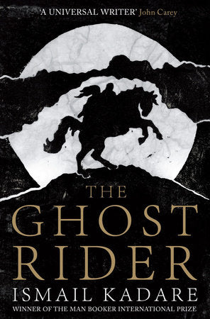 The Ghost Rider Paperback by Ismail Kadare