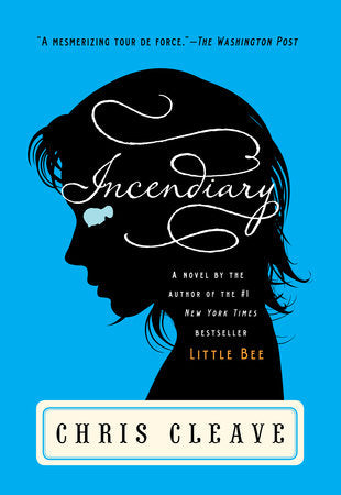 Incendiary Paperback by Chris Cleave