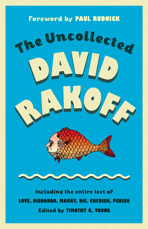 The Uncollected David Rakoff Paperback by David Rakoff