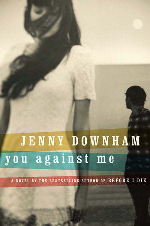 You Against Me Paperback by Jenny Downham