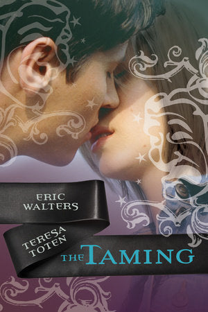 The Taming Paperback by Teresa Toten and Eric Walters