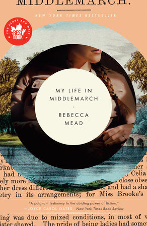 My Life in Middlemarch Paperback by Rebecca Mead