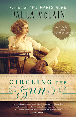 Circling the Sun Paperback by Paula McLain
