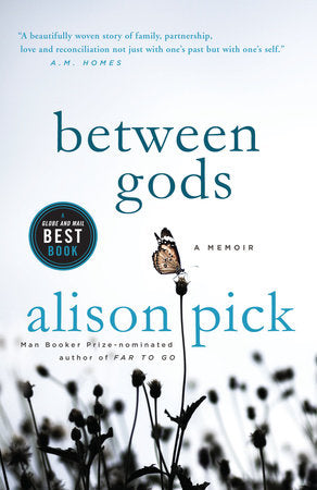 Between Gods Paperback by Alison Pick