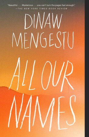 All Our Names Paperback by Dinaw Mengestu