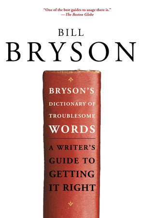 Bryson's Dictionary of Troublesome Words Paperback by Bill Bryson