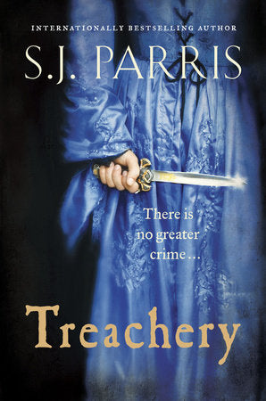 Treachery Paperback by S.J. Parris