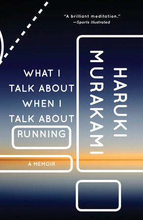 What I Talk About When I Talk About Running Paperback by Haruki Murakami