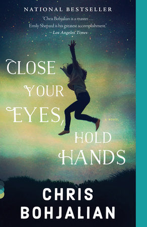 Close Your Eyes, Hold Hands Paperback by Chris Bohjalian