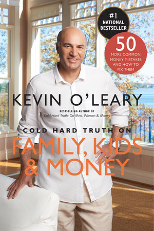 Cold Hard Truth on Family, Kids and Money Paperback by Kevin O'Leary