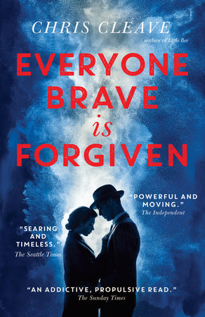 Everyone Brave Is Forgiven Paperback by Chris Cleave