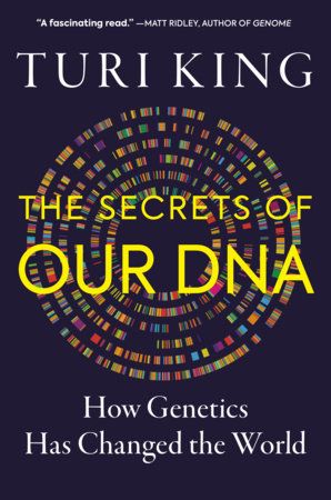 The Secrets of our DNA Hardcover by Turi King
