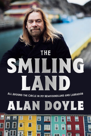 The Smiling Land Hardcover by Alan Doyle