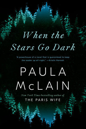 When the Stars Go Dark Paperback by Paula McLain