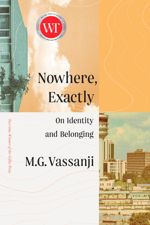 Nowhere, Exactly TR by M.G. Vassanji