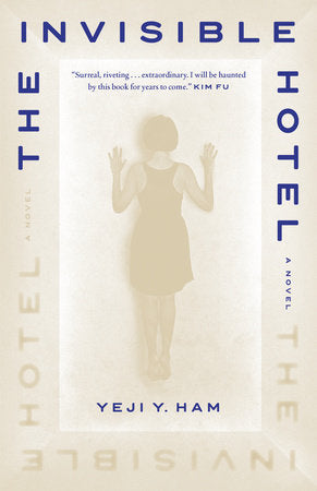 The Invisible Hotel Paperback by Yeji Y. Ham