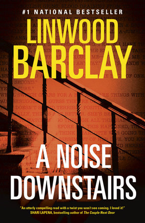A Noise Downstairs Paperback by Linwood Barclay