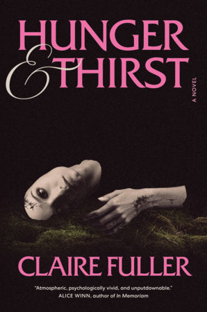 Hunger & Thirst Hardcover by Claire Fuller