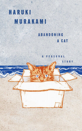 Abandoning a Cat Hardcover by Haruki Murakami