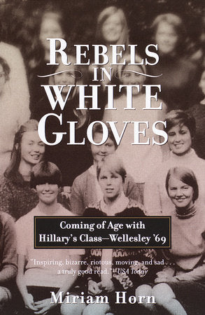Rebels in White Gloves Paperback by Miriam Horn