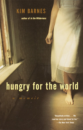Hungry for the World Paperback by Kim Barnes