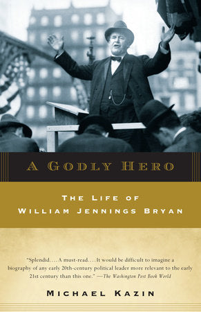 A Godly Hero Paperback by Michael Kazin