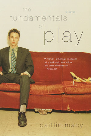 The Fundamentals of Play Paperback by Caitlin Macy